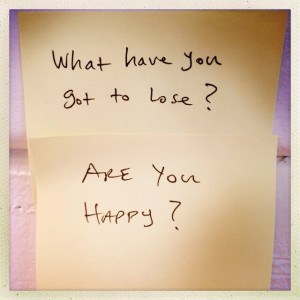 Sticky notes on the wall above my desk. This is my way of checking in with myself and staying honest. If I'm afraid to do something, I ask myself what I have to lose. Usually, it's the only question I have to ask when faced with fear. I also ask myself if what I'm doing at that moment is making me happy. If not, I stop doing it immediately.